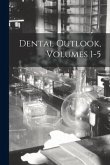 Dental Outlook, Volumes 1-5