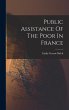 Public Assistance Of The Poor In France - Bild 1
