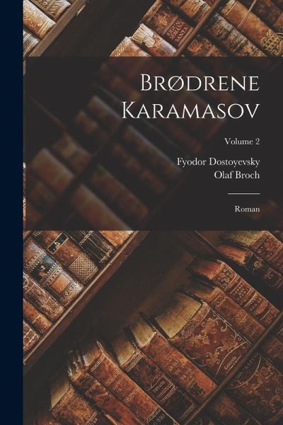 Brødrene Karamasov: Roman; Volume 2