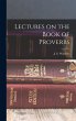 Lectures on the Book of Proverbs - Bild 1