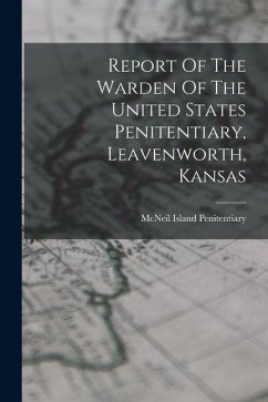 Cover Report Of The Warden Of The United States Penitentiary, Leavenworth, Kansas