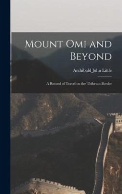 Mount Omi and Beyond - Little, Archibald John