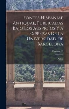 Fontes Hispaniae antiquae, publicadas bajo los auspicios y a expensas de la Universidad de Barcelona; Volumen 09 - Schulten, Adolf