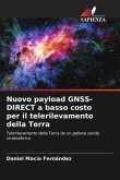 Nuovo payload GNSS-DIRECT a basso costo per il telerilevamento della Terra