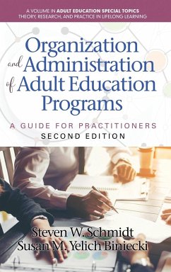 Organization and Administration of Adult Education Programs - Schmidt, Steven W.; Biniecki, Susan Yelich M.