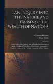 An Inquiry Into the Nature and Causes of the Wealth of Nations: ... With a Life of the Author. Also, a View of the Doctrine of Smith Compared With Tha