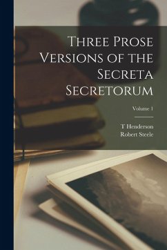 Cover Three Prose Versions of the Secreta Secretorum; Volume 1