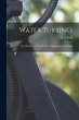 Water Turbines; Contributions to Their... - Bild 1