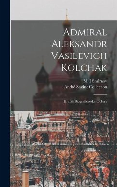 Cover Admiral Aleksandr Vasilevich Kolchak