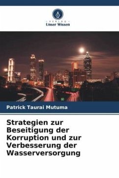 Strategien zur Beseitigung der Korruption und zur Verbesserung der Wasserversorgung - Mutuma, Patrick Taurai