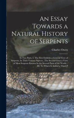 An Essay Towards a Natural History of Serpents - Owen, Charles