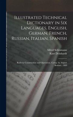 Cover Illustrated Technical Dictionary in Six Languages, English, German, French, Russian, Italian, Spanish: Railway Construction and Operation, Comp. by Au