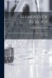 Elements Of Biology: A Practical... - Bild 1