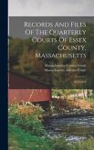 Records And Files Of The Quarterly Courts Of Essex County, Massachusetts