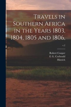 Travels in Southern Africa in the Years 1803, 1804, 1805 and 1806; v.2 - Lichtenstein, Hinrich