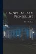 Reminiscences Of Pioneer Life - Bild 1