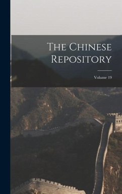 The Chinese Repository; Volume 19 - Anonymous