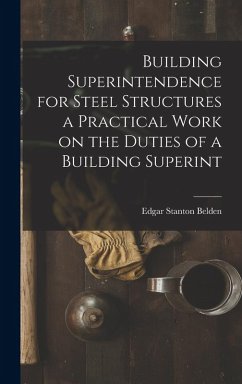 Cover Building Superintendence for Steel Structures a Practical Work on the Duties of a Building Superint