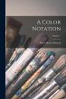 A Color Notation; Volume 1 - Bild 1