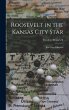 Roosevelt in the Kansas City Star:... - Bild 1