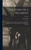The Story of a Regiment; Being a Narrative of the Service of the Second Regiment, Minnesota Veteran Volunteer Infantry, in the Civil War of 1861-1865;