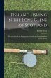 Fish and Fishing in the Lone Glens of... - Bild 1