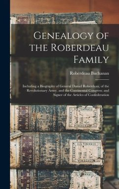 Genealogy of the Roberdeau Family - Buchanan, Roberdeau