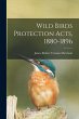 Wild Birds Protection Acts, 1880-1896 - Bild 1