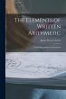 The Elements of Written Arithmetic:... - Bild 1