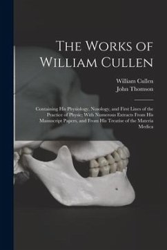 The Works of William Cullen - Thomson, John; Cullen, William