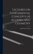 Lectures on Fundamental Concepts of... - Bild 1