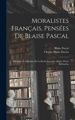 Moralistes français, pensées de Blaise Pascal - Martin, Louis Aimé; Pascal, Blaise; La Bruyère, Jean De