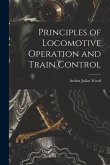 Principles of Locomotive Operation and Train Control