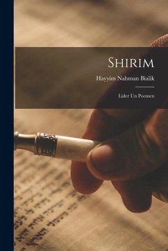 Shirim: Lider un poemen - Bialik, Hayyim Nahman