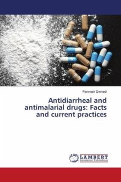 Antidiarrheal and antimalarial drugs: Facts and current practices - Dwivedi, Parmesh