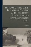 History of the U. S. S. Leviathan, Cruiser and Transport Forces, United States Atlantic Fleet