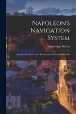 Napoleon's Navigation System: A Study of Trade Control During the Continental Blockade