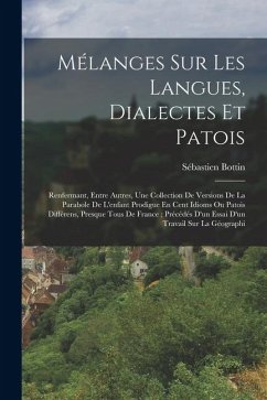 Mélanges Sur Les Langues, Dialectes Et Patois - Bottin, Sébastien