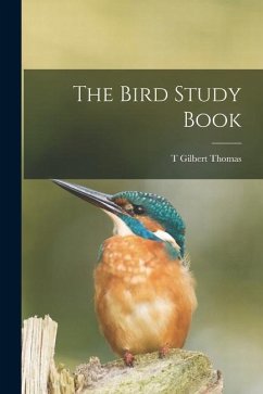 The Bird Study Book - Pearson, T. Gilbert Thomas