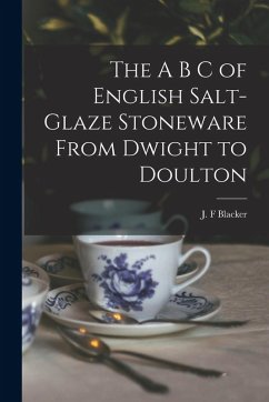 Cover The A B C of English Salt-glaze Stoneware From Dwight to Doulton