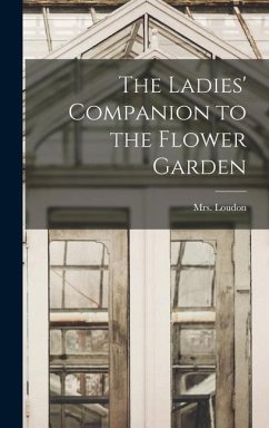 The Ladies' Companion to the Flower Garden