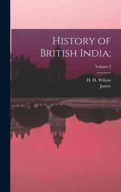 History of British India;; Volume 2 - Mill, James