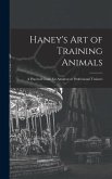 Haney's Art of Training Animals