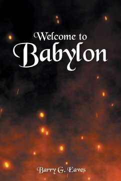 Welcome to Babylon - Eaves, Barry G.