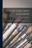 Vita Di Gregorio Lazzarini: Pubblicata La Prima Volta Nelle Nozze Da Mula-lavagnoli