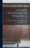 Anuario Estadístico De Venezuela...