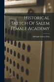 Historical Sketch Of Salem Female Academy