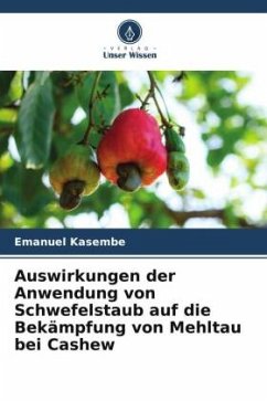 Auswirkungen der Anwendung von Schwefelstaub auf die Bekämpfung von Mehltau bei Cashew - Kasembe, Emanuel