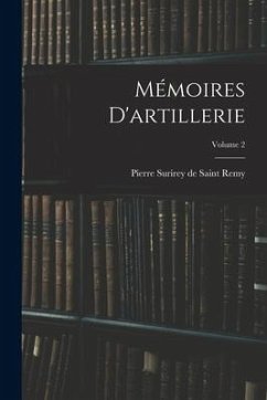 Mémoires D'artillerie; Volume 2