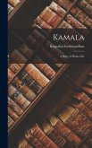 Kamala: A Story of Hindu Life Kamala: A Story of Hindu Life